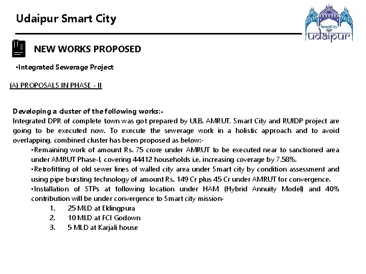 Udaipur Smart City NEW WORKS PROPOSED • Integrated Sewerage Project (A) PROPOSALS IN PHASE