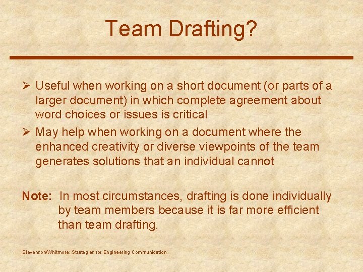 Team Drafting? Ø Useful when working on a short document (or parts of a