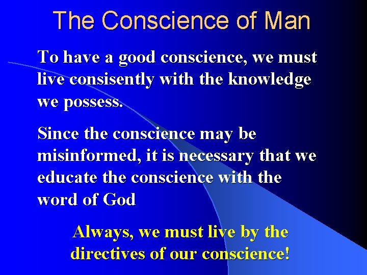 The Conscience of Man An inward moral impression