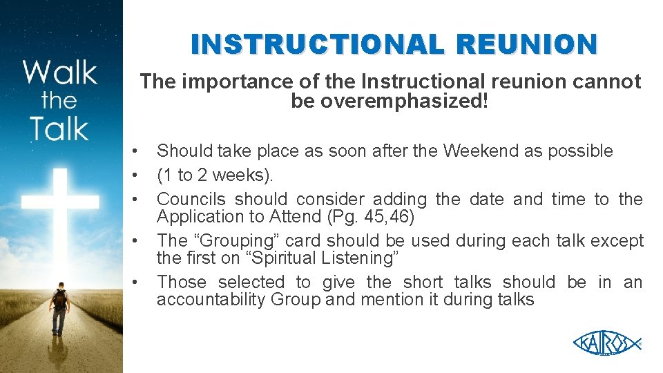 INSTRUCTIONAL REUNION The importance of the Instructional reunion cannot be overemphasized! • • •