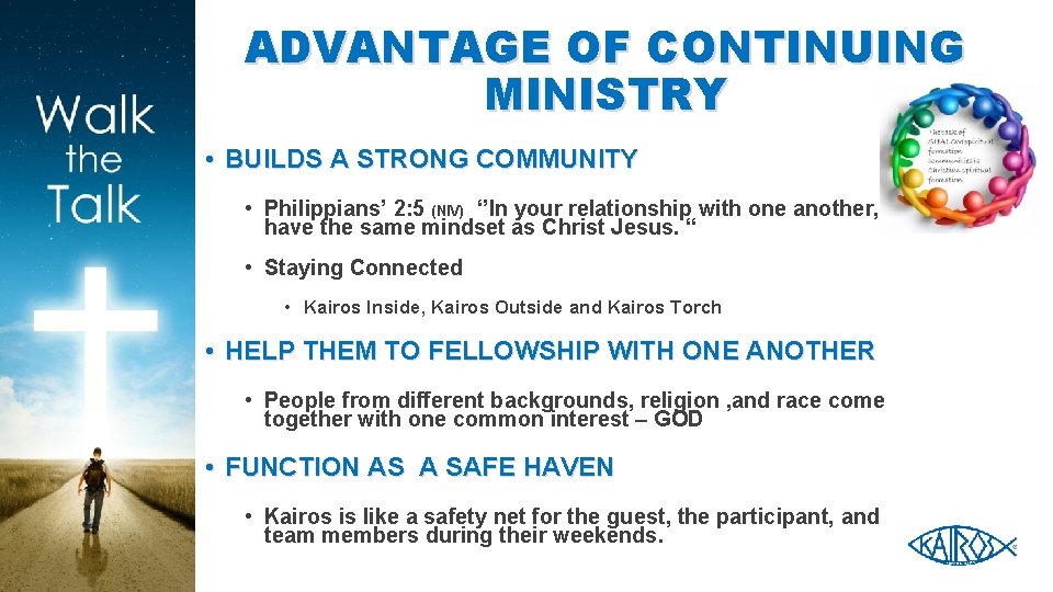 ADVANTAGE OF CONTINUING MINISTRY • BUILDS A STRONG COMMUNITY • Philippians’ 2: 5 (NIV)