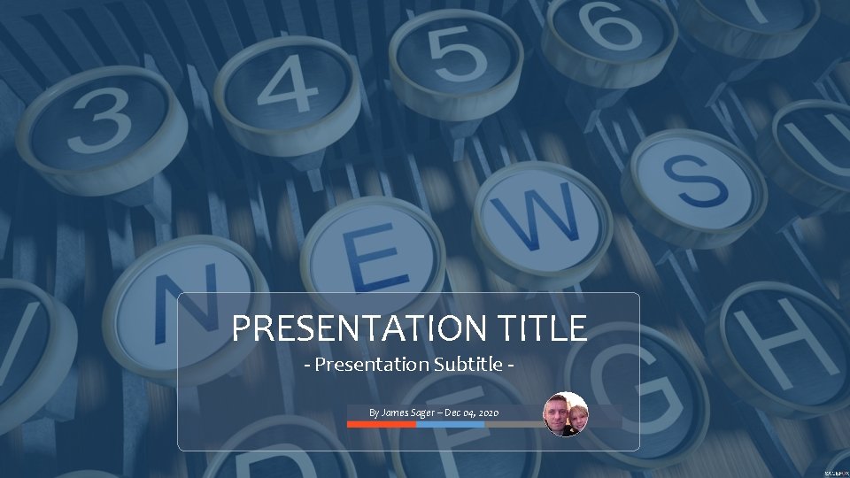 PRESENTATION TITLE - Presentation Subtitle By James Sager – Dec 04, 2020 