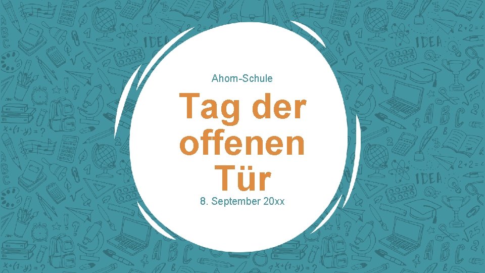 Ahorn-Schule Tag der offenen Tür 8. September 20 xx 