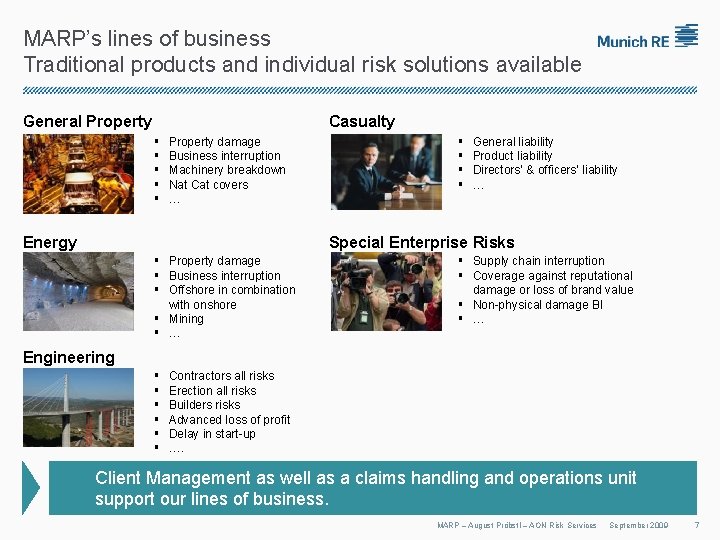 MARP’s lines of business Traditional products and individual risk solutions available General Property Casualty