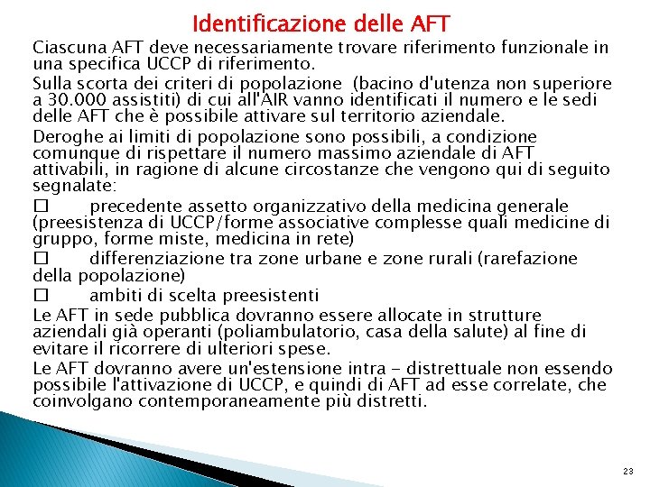 Identificazione delle AFT Ciascuna AFT deve necessariamente trovare riferimento funzionale in una specifica UCCP