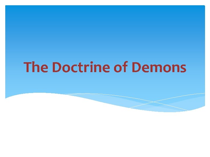 The Doctrine of Demons 
