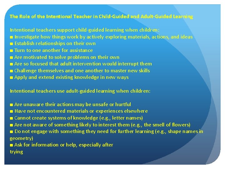 The Role of the Intentional Teacher in Child-Guided and Adult-Guided Learning Intentional teachers support