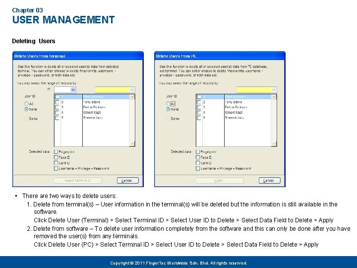 Chapter 03 USER MANAGEMENT Deleting Users • There are two ways to delete users: