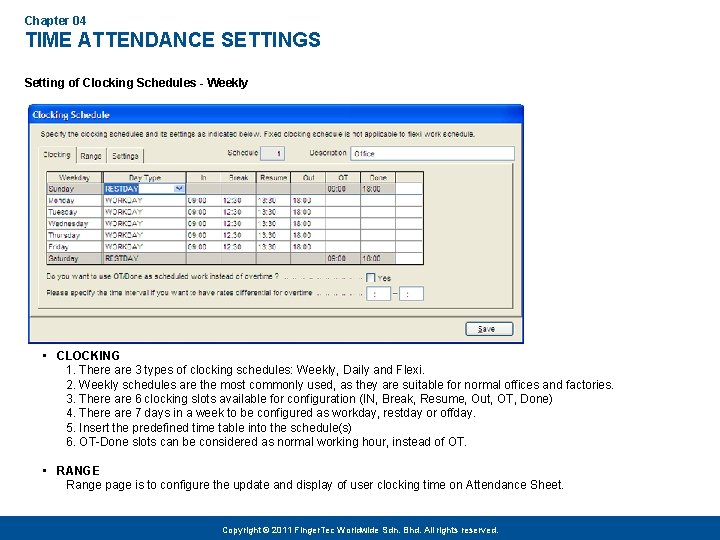 Chapter 04 TIME ATTENDANCE SETTINGS Setting of Clocking Schedules - Weekly • CLOCKING 1.