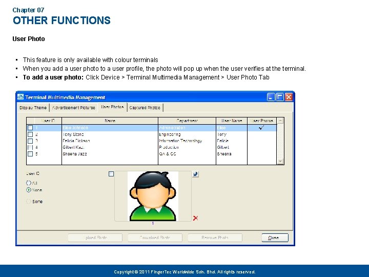 Chapter 07 OTHER FUNCTIONS User Photo • This feature is only available with colour