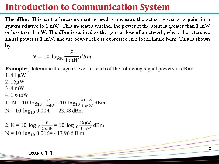 Introduction to Communication System The d. Bm: This unit of measurement is used to