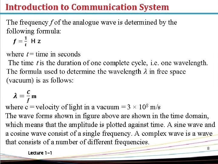 Introduction to Communication System Signalf of the analogue wave is determined by the The.