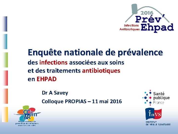 Enquête nationale de prévalence des infections associées aux soins et des traitements antibiotiques en