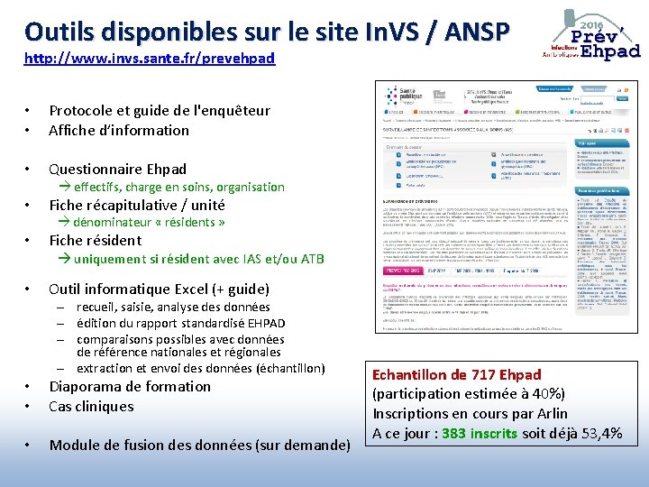 Outils disponibles sur le site In. VS / ANSP http: //www. invs. sante. fr/prevehpad