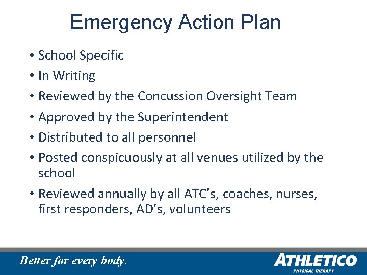 Emergency Action Plan • School Specific • In Writing • Reviewed by the Concussion