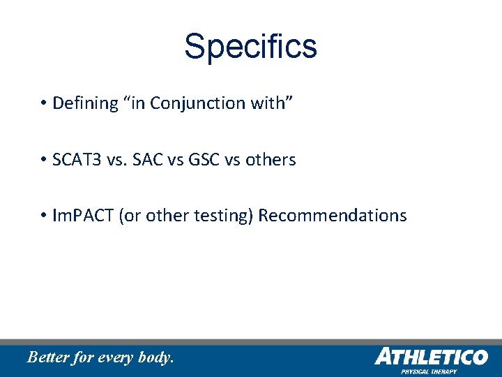 Specifics • Defining “in Conjunction with” • SCAT 3 vs. SAC vs GSC vs