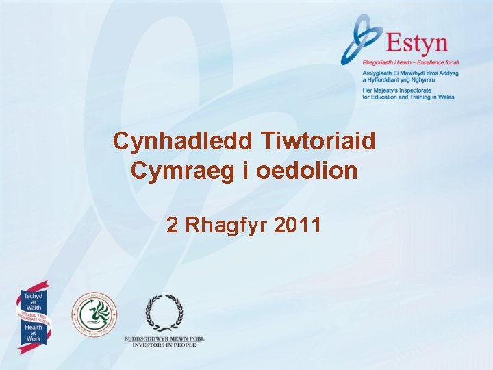 Cynhadledd Tiwtoriaid Cymraeg i oedolion 2 Rhagfyr 2011 