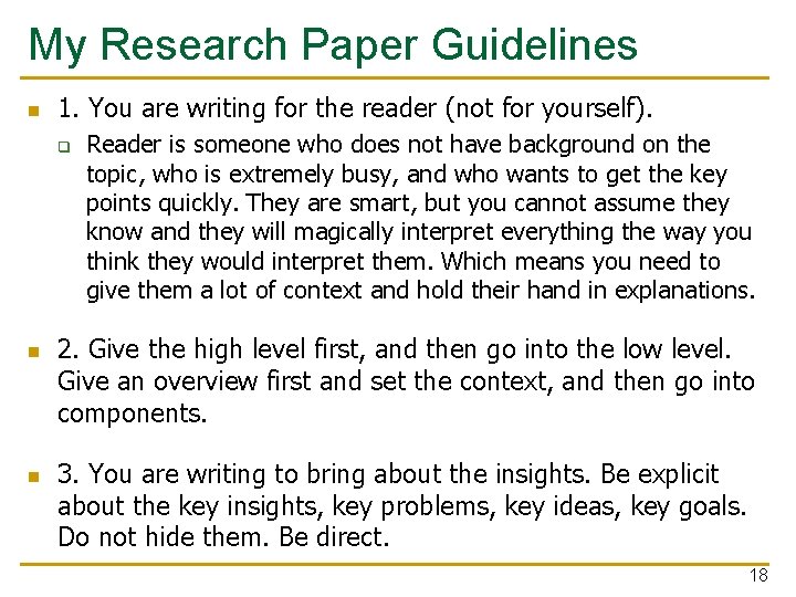 My Research Paper Guidelines n 1. You are writing for the reader (not for