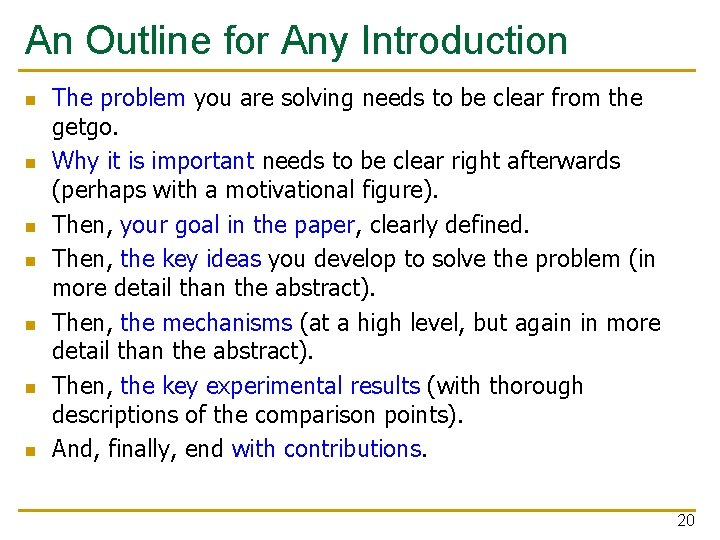 An Outline for Any Introduction n n n The problem you are solving needs