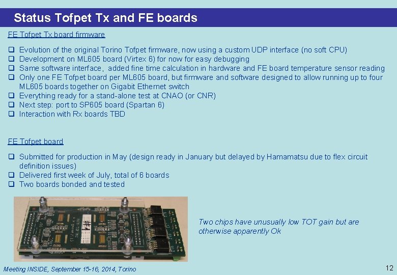 Status Tofpet Tx and FE boards FE Tofpet Tx board firmware q q Evolution