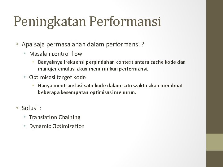 Peningkatan Performansi • Apa saja permasalahan dalam performansi ? • Masalah control flow •