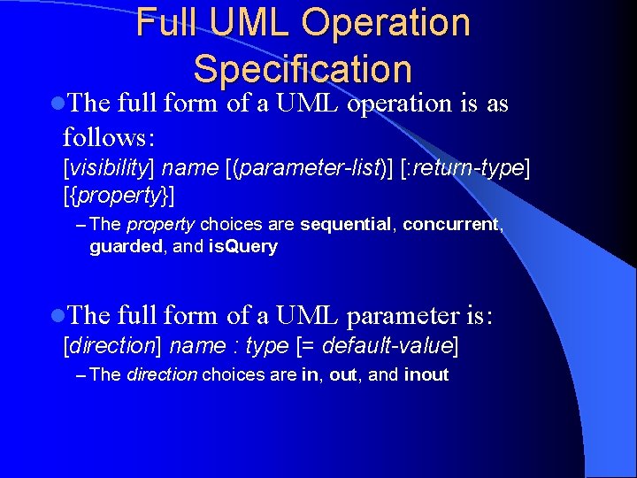l. The Full UML Operation Specification full form of a UML operation is as