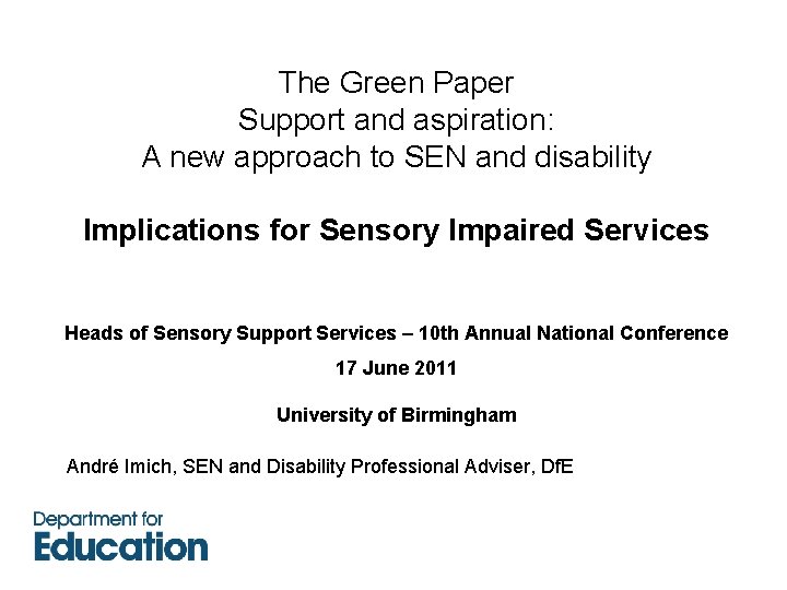 The Green Paper Support and aspiration: A new approach to SEN and disability Implications