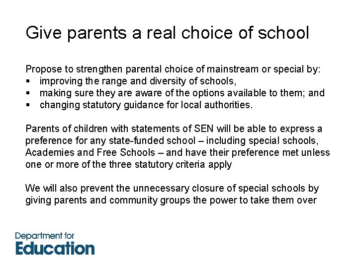 Give parents a real choice of school Propose to strengthen parental choice of mainstream