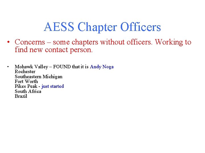 AESS Chapter Officers • Concerns – some chapters without officers. Working to find new