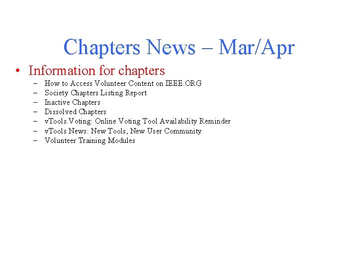 Chapters News – Mar/Apr • Information for chapters – – – – How to