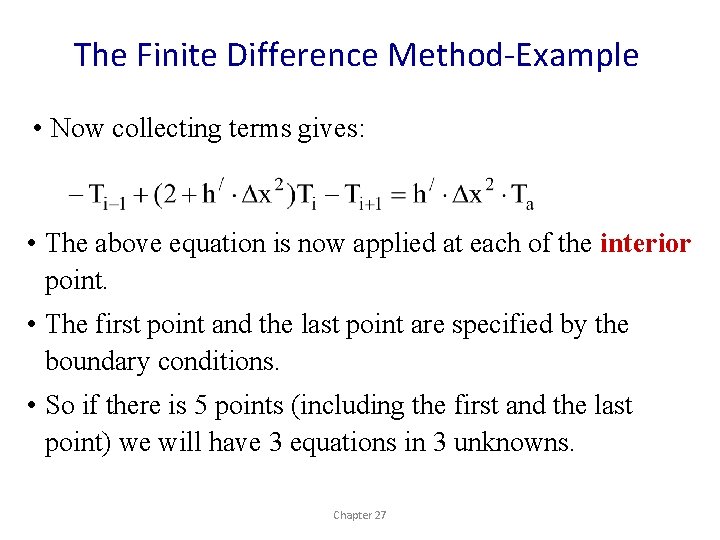 The Finite Difference Method-Example • Now collecting terms gives: • The above equation is