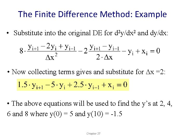 The Finite Difference Method: Example • Substitute into the original DE for d 2