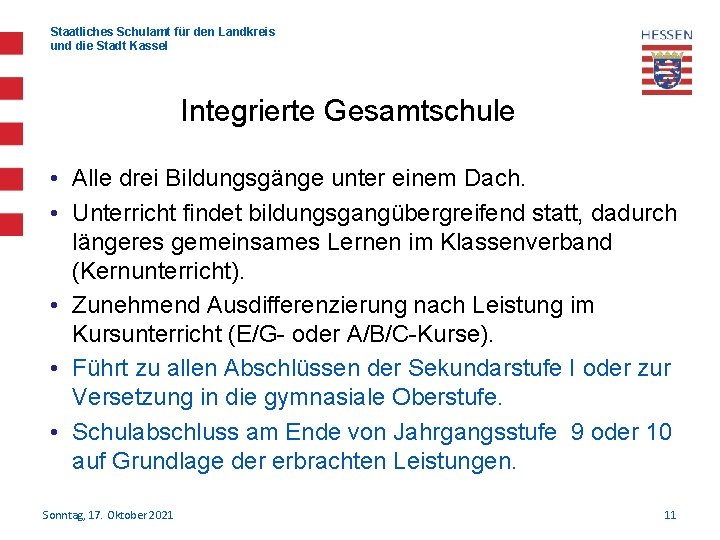 Staatliches Schulamt für den Landkreis und die Stadt Kassel Integrierte Gesamtschule • Alle drei