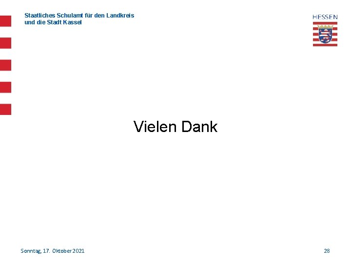 Staatliches Schulamt für den Landkreis und die Stadt Kassel Vielen Dank Sonntag, 17. Oktober