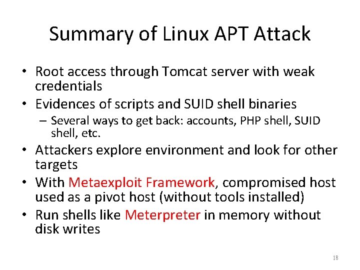 Summary of Linux APT Attack • Root access through Tomcat server with weak credentials