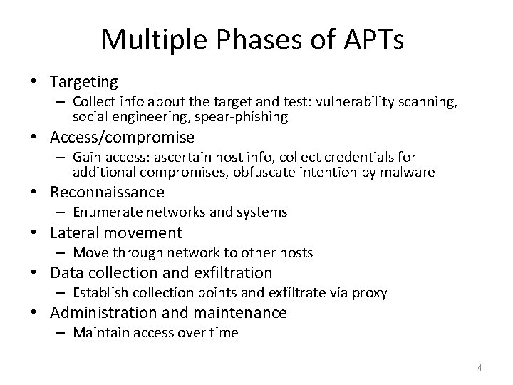 Multiple Phases of APTs • Targeting – Collect info about the target and test: