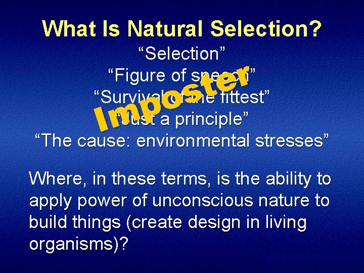 What Is Natural Selection? “Selection” “Figure of speech” “Survival of the fittest” “Just a