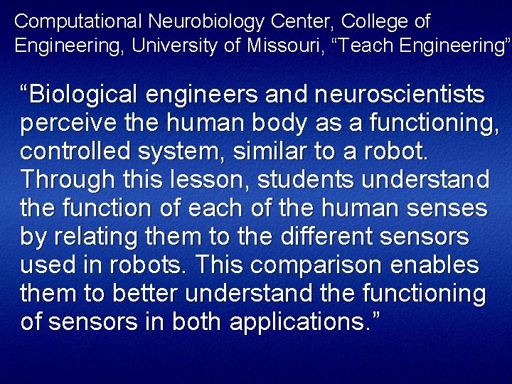 Computational Neurobiology Center, College of Engineering, University of Missouri, “Teach Engineering” “Biological engineers and