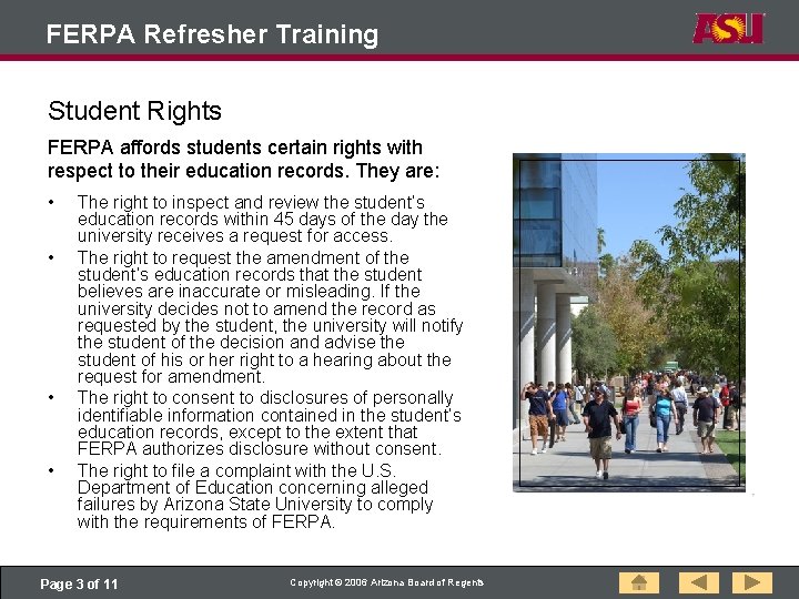 FERPA Refresher Training Student Rights FERPA affords students certain rights with respect to their