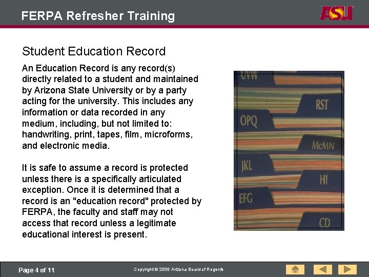 FERPA Refresher Training Student Education Record An Education Record is any record(s) directly related