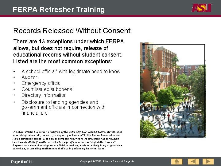 FERPA Refresher Training Records Released Without Consent There are 13 exceptions under which FERPA