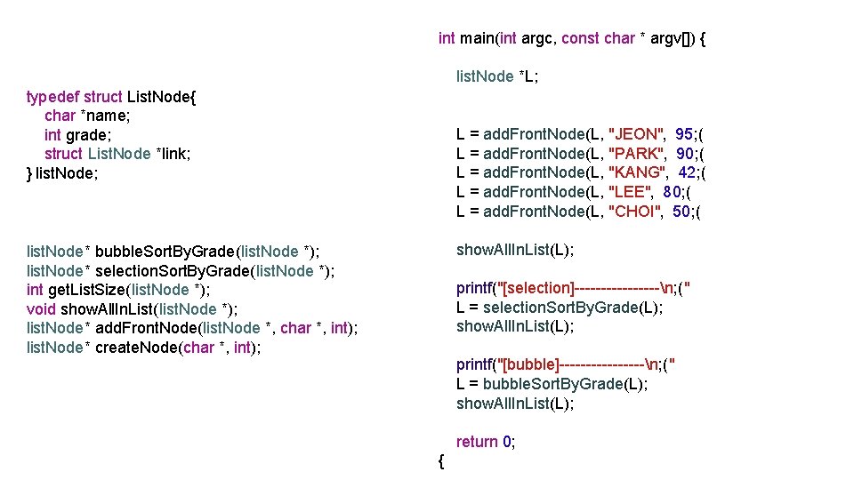 int main(int argc, const char * argv[]) { list. Node *L; typedef struct List.