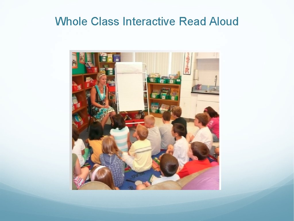 Whole Class Interactive Read Aloud Whole Class Interactive Read Aloud