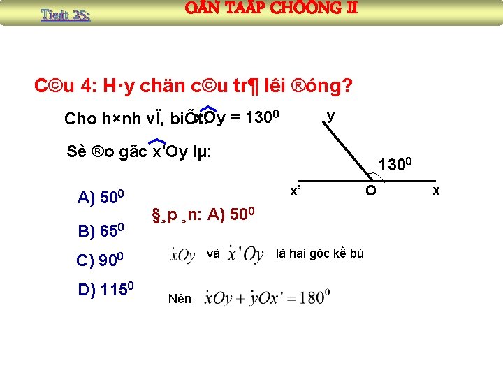 Tieát 25: O N TAÄP CHÖÔNG II C©u 4: H·y chän c©u tr¶ lêi