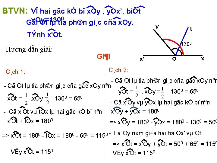 BTVN: VÏ hai gãc kÒ bï x. Oy , y. Ox’, biÕt 0. x.