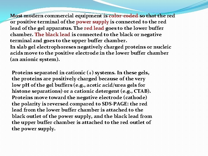 Most modern commercial equipment is color-coded so that the red or positive terminal of