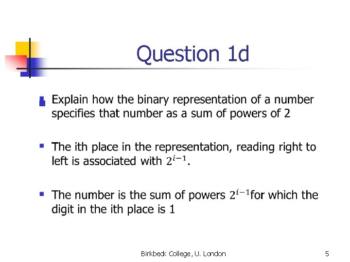 Question 1 d n Birkbeck College, U. London 5 Question 1 d n Birkbeck College, U. London 5
