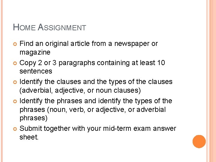 HOME ASSIGNMENT Find an original article from a newspaper or magazine Copy 2 or
