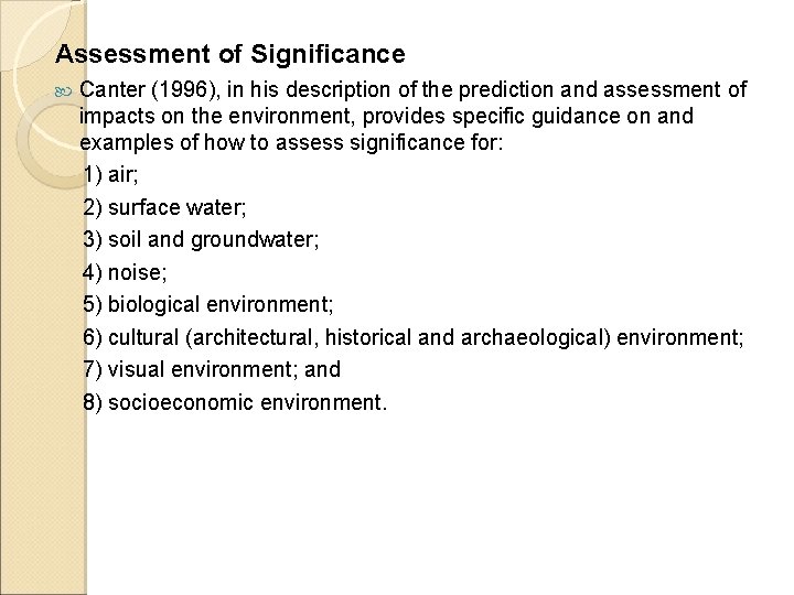 Assessment of Significance Canter (1996), in his description of the prediction and assessment of