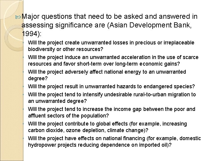  Major questions that need to be asked answered in assessing significance are (Asian